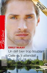 Icon image Un défi bien trop troublant - Celle qu'il attendait: T 1&2 - Le défi des frères Cain