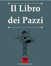 Icon image Il Libro dei Pazzi