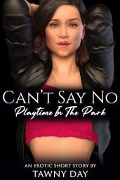 Icon image Can't Say No: Playtime In The Park