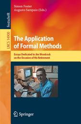 Icon image The Application of Formal Methods: Essays Dedicated to Jim Woodcock on the Occasion of His Retirement