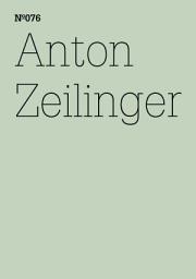 Icon image Anton Zeilinger: (dOCUMENTA (13): 100 Notes - 100 Thoughts, 100 Notizen - 100 Gedanken # 076)