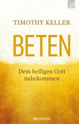 Icon image Beten: Dem heiligen Gott nahekommen