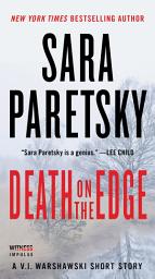 Icon image Death on the Edge: A V.I. Warshawski Short Story
