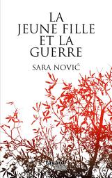 Icon image La jeune fille et la guerre