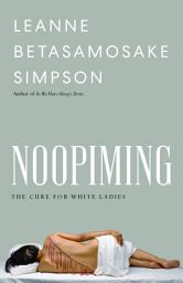Icon image Noopiming: The Cure for White Ladies