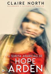 Icon image A Súbita Aparição de Hope Arden