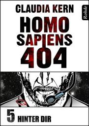 Icon image Homo Sapiens 404 Band 5: Hinter dir