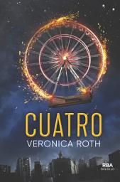 Icon image Divergente - Cuatro. Un libro de la saga Divergente