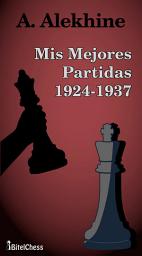 Icon image Mis mejores partidas (1924-1937)
