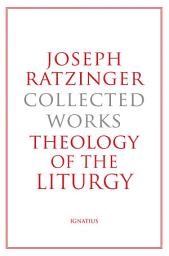 Icon image Theology of the Liturgy: The Sacramental Foundation of Christian Existence