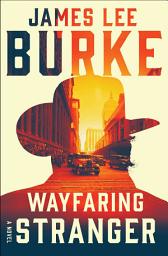 Icon image Wayfaring Stranger: A Novel