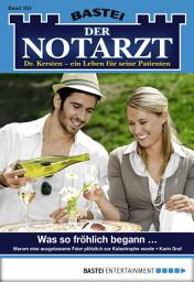 Icon image Der Notarzt 263: Was so fröhlich begann ...