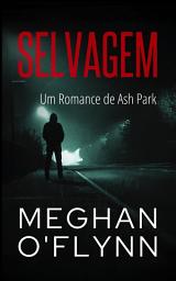 Icon image Selvagem: Um Romance de Ash Park