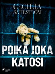 Icon image Poika joka katosi: Nide 3