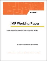 Icon image Credit-Supply Shocks and Firm Productivity in Italy