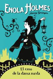 Icon image Las aventuras de Enola Holmes 2 - El caso de la dama zurda