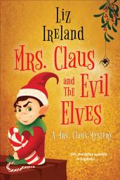 Icon image Mrs. Claus and the Evil Elves