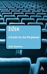 Icon image Zizek: A Guide for the Perplexed