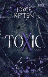 Icon image Toxic - Tome 01: La dark romance événement