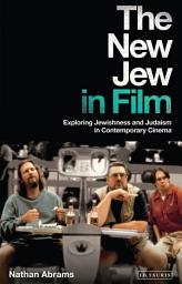Icon image The New Jew in Film: Exploring Jewishness and Judaism in Contemporary Cinema