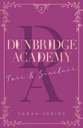 Icon image Dunbridge Academy - tome 2 Une romance friends-to-lovers dans les Highlands écossais: Tori & Sinclair