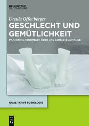 Icon image Geschlecht und Gemütlichkeit: Paarentscheidungen über das beheizte Zuhause