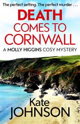 Icon image Death Comes to Cornwall: A gripping and escapist cosy mystery