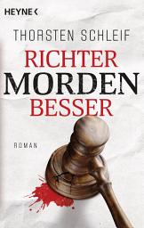 Icon image Richter morden besser: Roman
