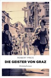 Icon image Die Geister von Graz: Kriminalroman