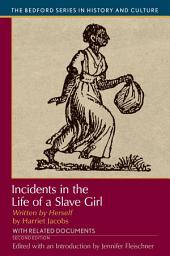 Icon image Incidents in the Life of A Slave Girl, Written by Herself: With Related Documents, Edition 2