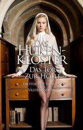 Icon image Das Hurenkloster: Das Tor Zur Hölle | Erotischer Roman