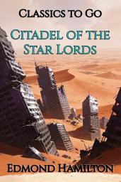 Icon image Citadel of the Star Lords: Restored Classics to Go Edition