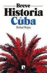 Icon image Breve historia de Cuba