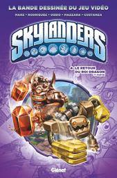Icon image Skylanders:  Le retour du Roi Dragon (1ère partie)