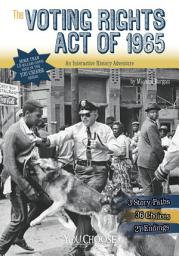 Icon image You Choose: The Voting Rights Act of 1965: An Interactive History Adventure