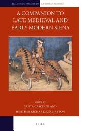 Icon image A Companion to Late Medieval and Early Modern Siena