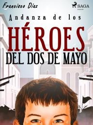 Icon image Andanza de los héroes del dos de mayo