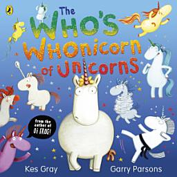 Icon image The Who's Whonicorn of Unicorns: from the author of Oi Frog!
