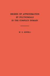 Icon image Degree of Approximation by Polynomials in the Complex Domain