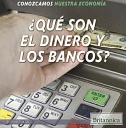 Icon image ¿Qué Son el Dinero y Los Bancos? (What Are Money and Banks?)