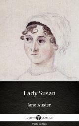 Icon image Lady Susan by Jane Austen - Delphi Classics (Illustrated)