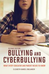 Icon image Bullying and Cyberbullying, Second Edition: What Every Educator and Parent Needs to Know