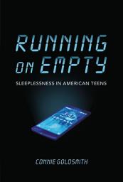 Icon image Running on Empty: Sleeplessness in American Teens