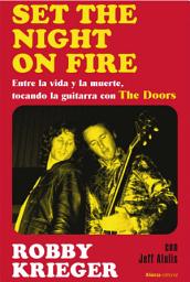 Icon image Set The Night on Fire: Entre la vida y la muerte, tocando la guitarra con The Doors