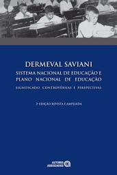 Icon image Sistema nacional de educação e plano nacional de educação: Significado, controvérsias e perspectivas