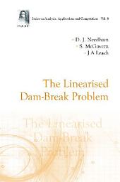 Icon image The Linearised Dam-Break Problem