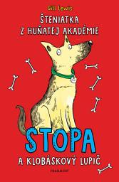Icon image Šteniatka z Huňatej akadémie 1 - Stopa a klobáskový lupič