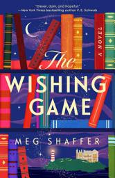 Icon image The Wishing Game: A Novel