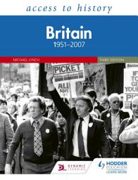 Icon image Access to History: Britain 1951–2007 Third Edition