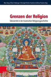 Icon image Grenzen der Religion: Säkularität in der Asiatischen Religionsgeschichte